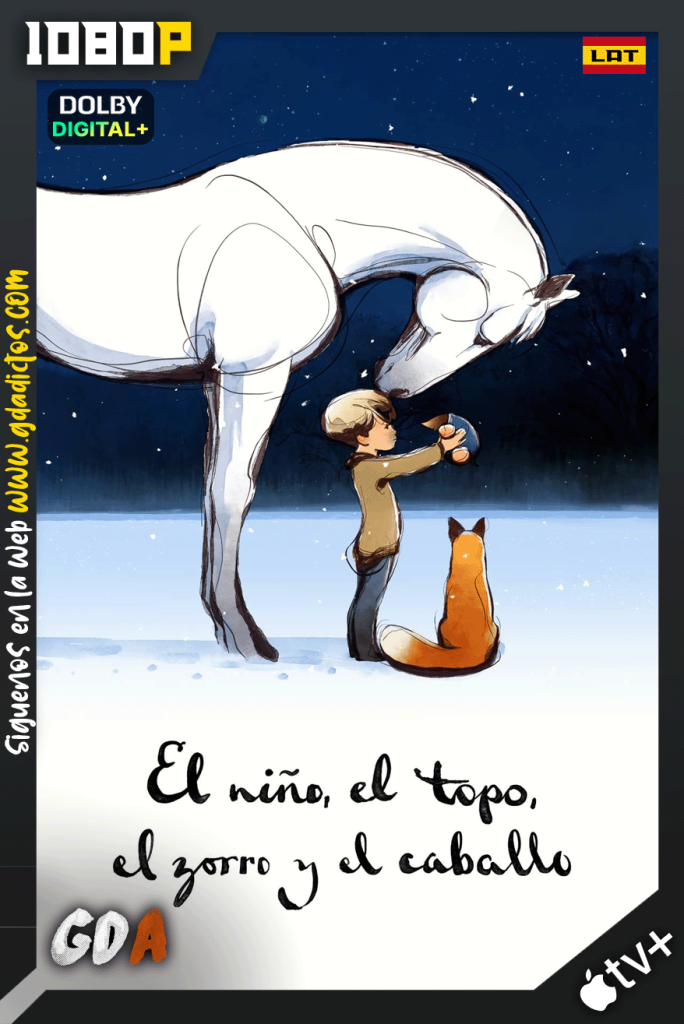 El niño, el topo, el zorro y el caballo (2022) ATVP WEB-DL 1080p [Lat-Ing-Cas-Por]