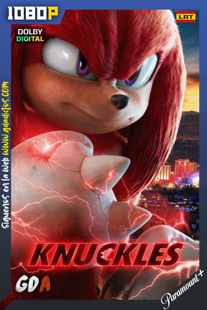 Knuckles (2024) PMNP 1080p [Lat – Ing – Por – Ale – Fra – Ita] #1Temporada [06/06]