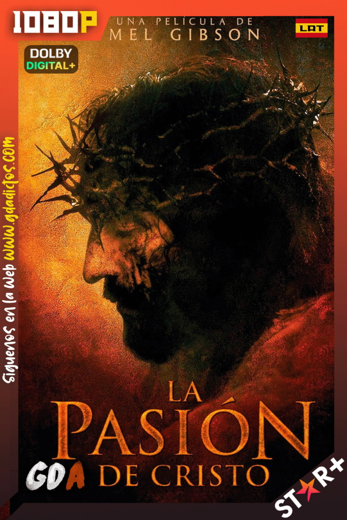 La pasion de Cristo (2004) STRP WEB-DL 1080p [Lat – Ing – Por]