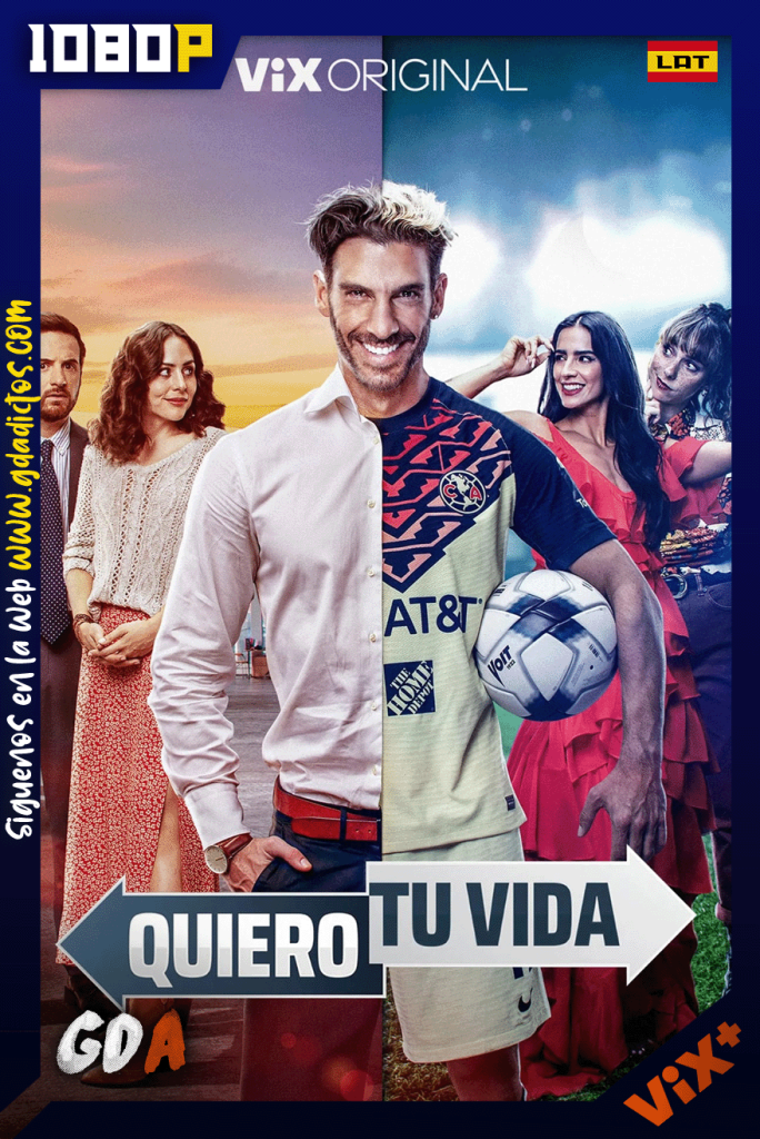 Quiero tu vida (2023) ViX WEB-DL [1080p] [Lat]