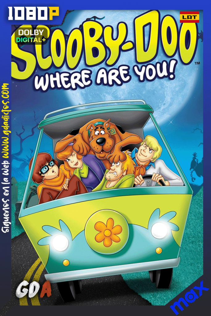 ¡Scooby-Doo, dónde estás! (1969) MAX 1080p Latino – Inglés – Portugués #2Temporadas [25/25]