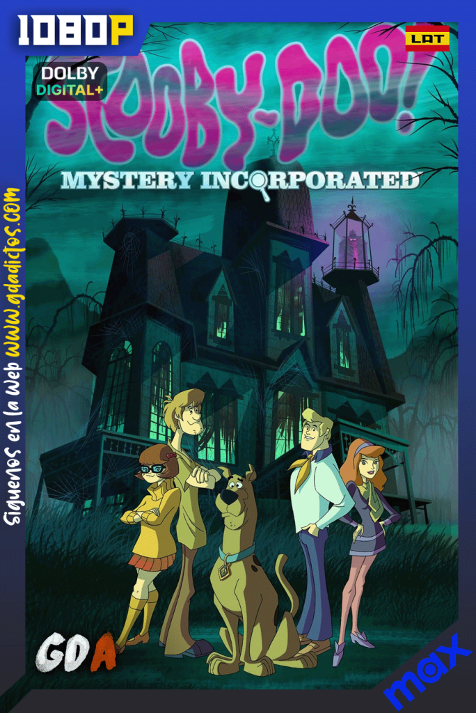 Scooby-Doo! Mystery Incorporated (2010) MAX WEB-DL 1080p Latino-Inglés-Portugués #2Temporadas [52/52]