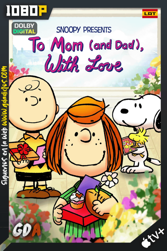 Snoopy presenta: a mamá (y papá) con amor (2022) ATVP WEB-DL 1080p [Lat – Ing – Cas – Por]
