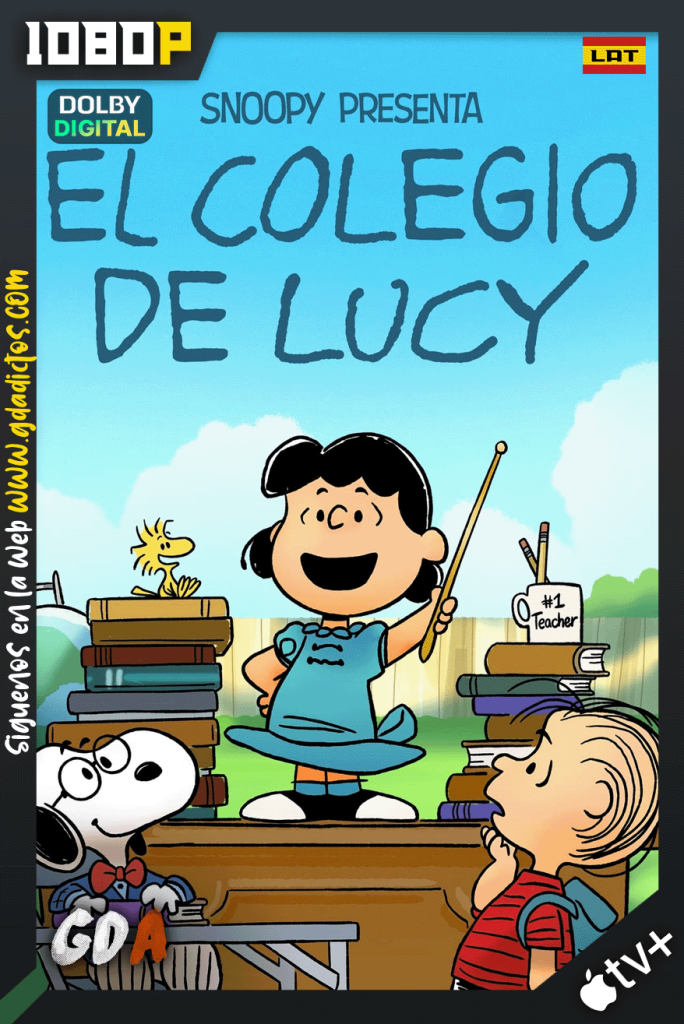 Snoopy presenta: El colegio de Lucy (2022) ATVP WEB-DL 1080p [Lat – Ing – Cas – Por]