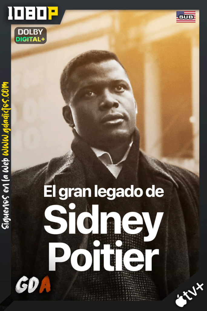 El gran legado de Sidney Poitier (2022) ATVP WEB-DL 1080p [Ing-Sub]