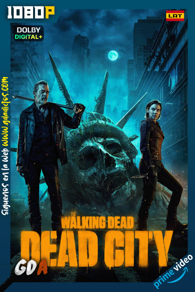 The Walking Dead: Dead City (2023) AMZN 1080p [Lat – Ing – Por – Cas] #1Temporada [06/06]
