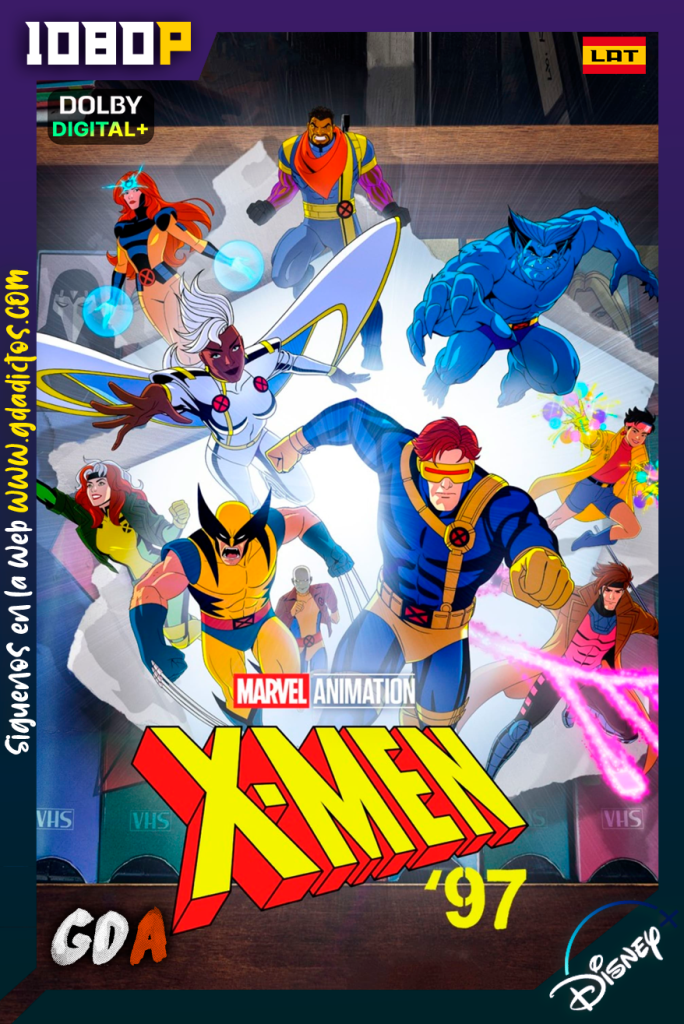 X-Men ’97 (2024) DSNP 1080p [Lat – Ing – Por – Cas] #Temporada1 [10/10]
