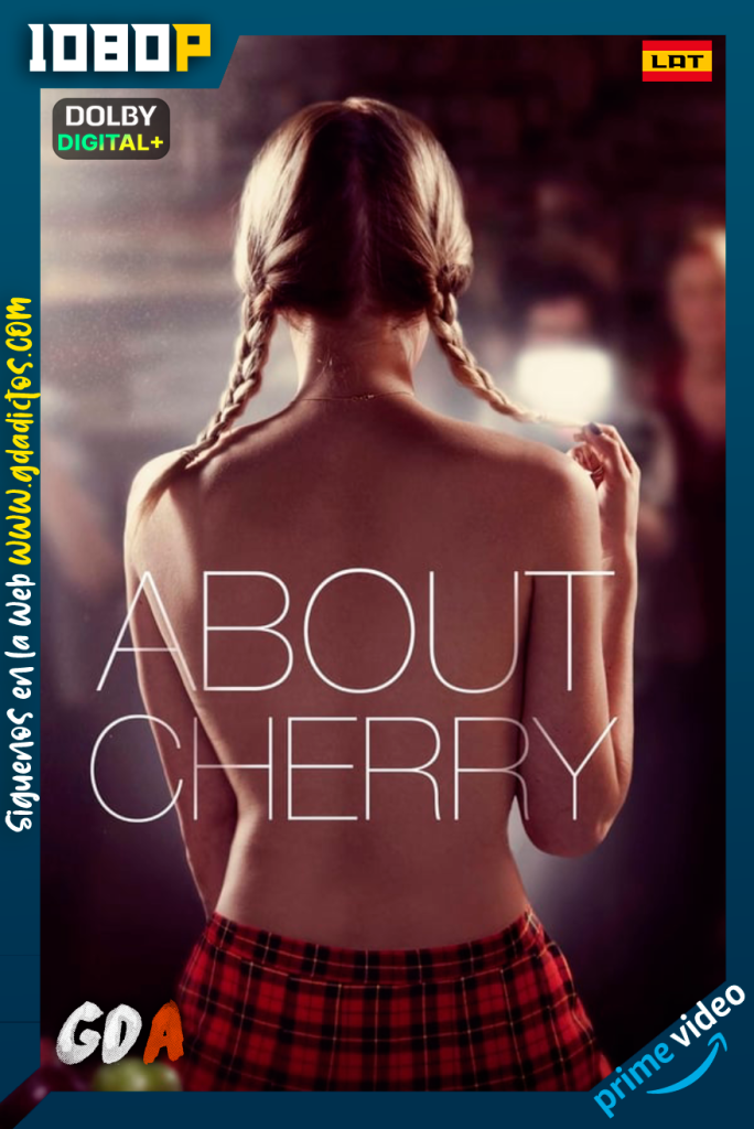 About Cherry (2012) AMZN WEB-DL 1080p [Lat – Ing – Por]