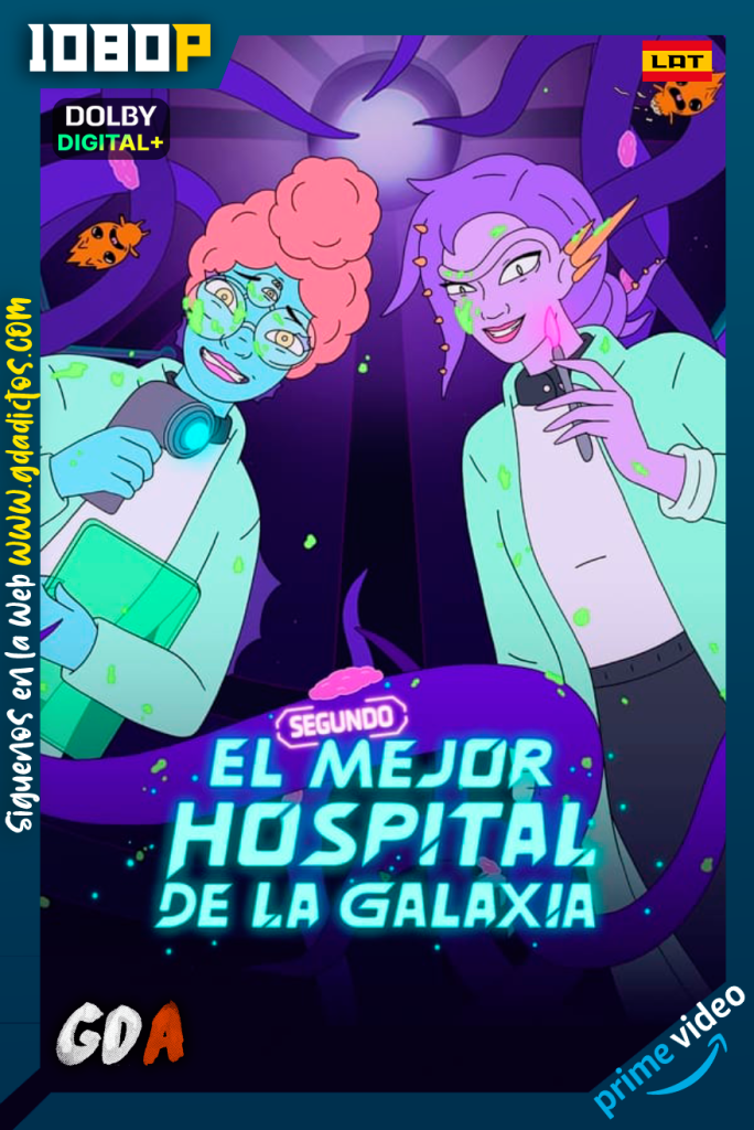 El segundo mejor hospital de la galaxia (2024) AMZN WEB-DL 1080p [Lat – Ing – Cas – Por] #1Temporada