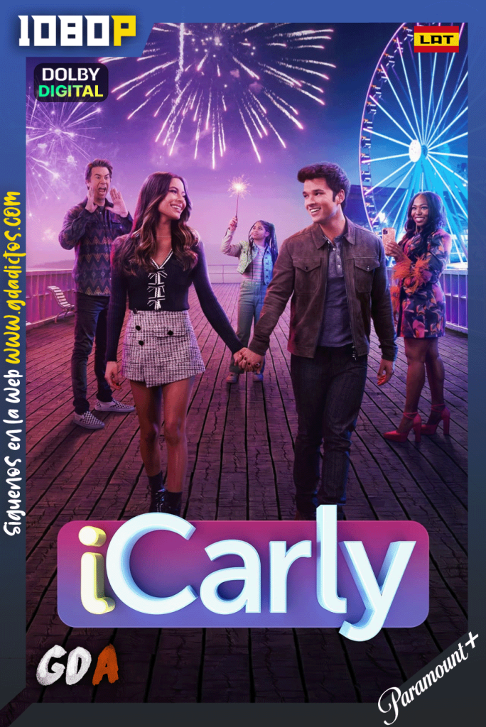 iCarly (2021) PMNP 1080p [Lat – Ing – Por] #3Temporadas [33/33]