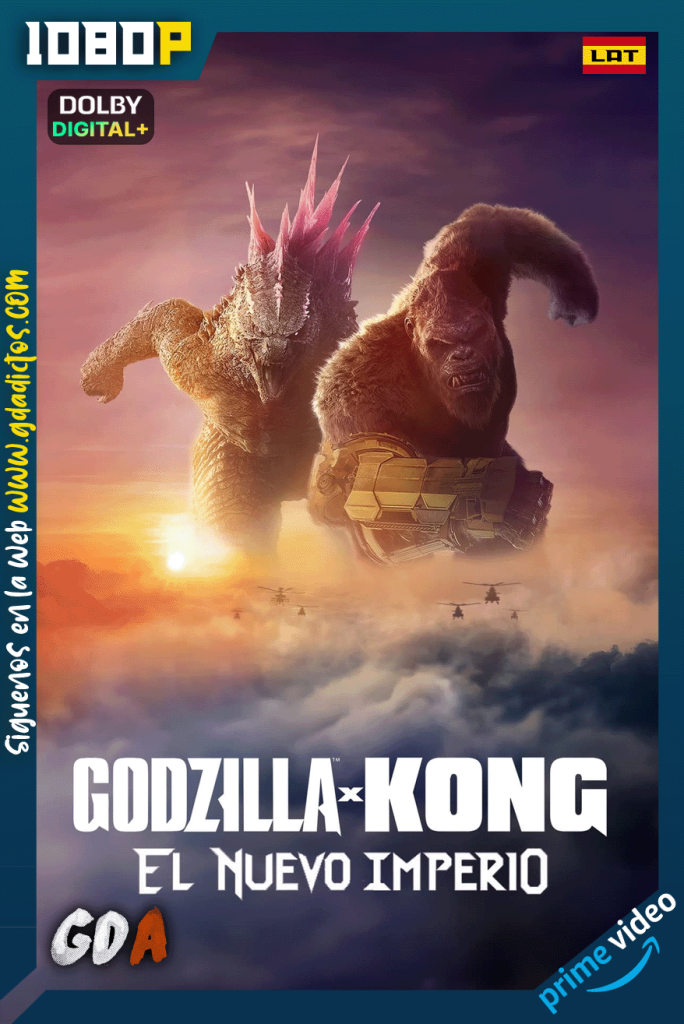 Godzilla y Kong: El nuevo imperio (2024) AMZN WEB-DL [1080p] [Lat – Ing – Por – Cas]