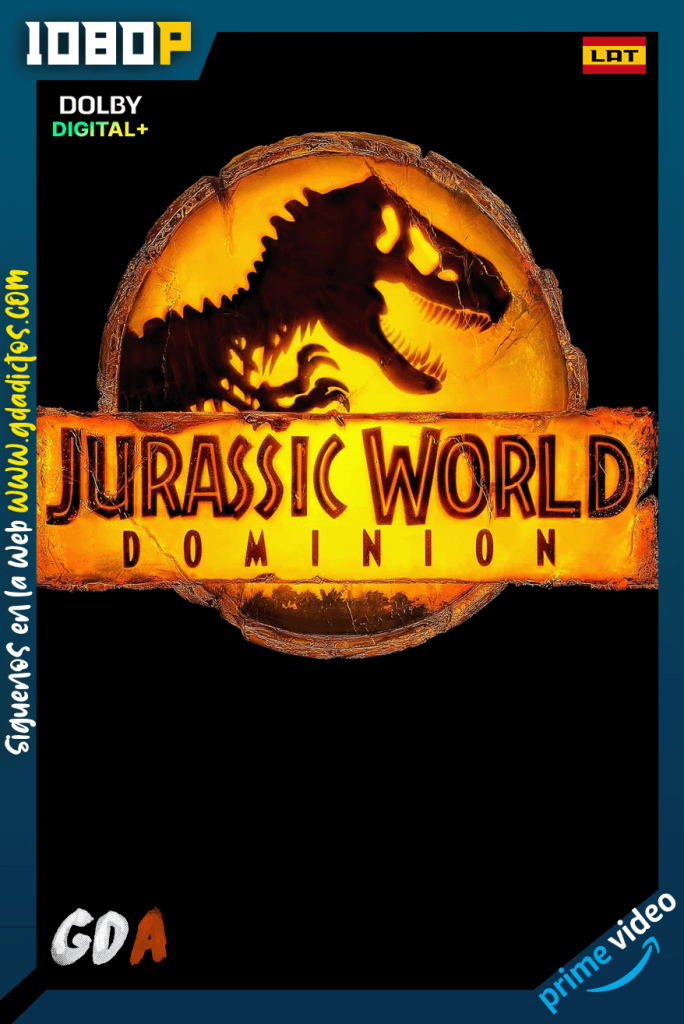 Jurassic World Dominio (2022) AMZN WEB-DL [1080p] [Lat – Ing – Por – Cas]