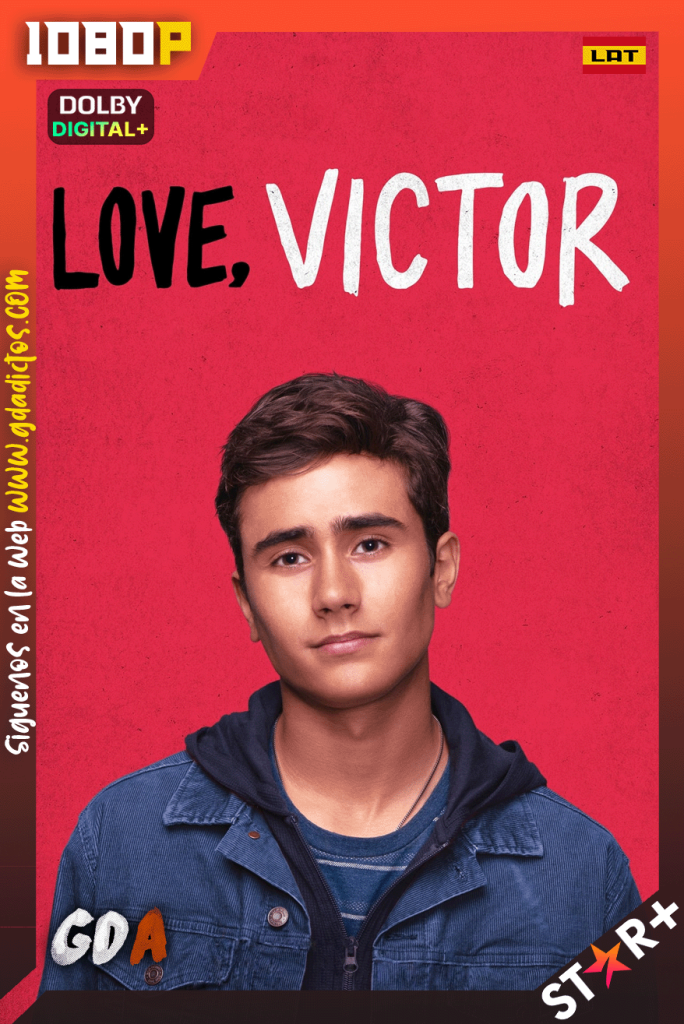 Love, Victor (2020) STRP 1080p [Lat – Ing – Por – Cas] #3Temporadas [28/28]