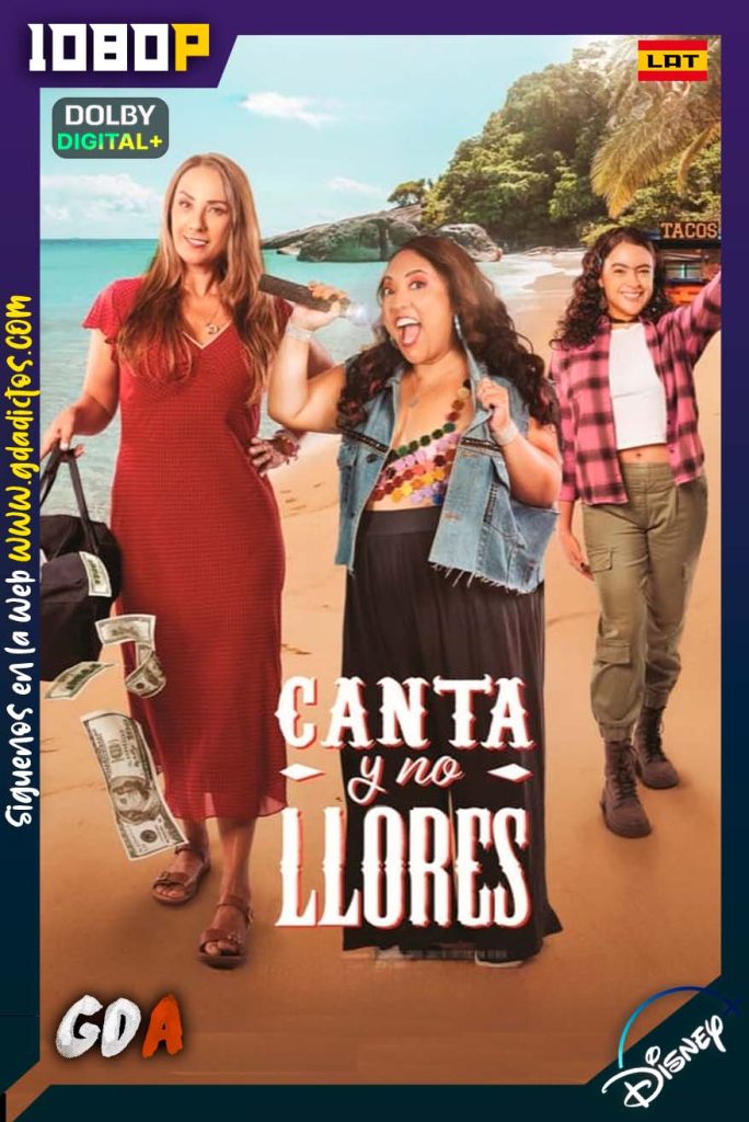 Canta y no llores (2024) DSNP WEB-DL [1080p] [Lat]