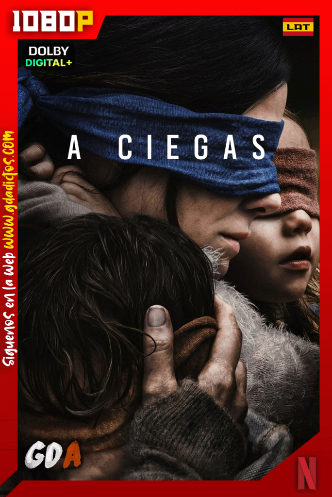 Bird Box: A ciegas (2018) NF WEB-DL [1080p] [Lat – Ing – Por – Cas]