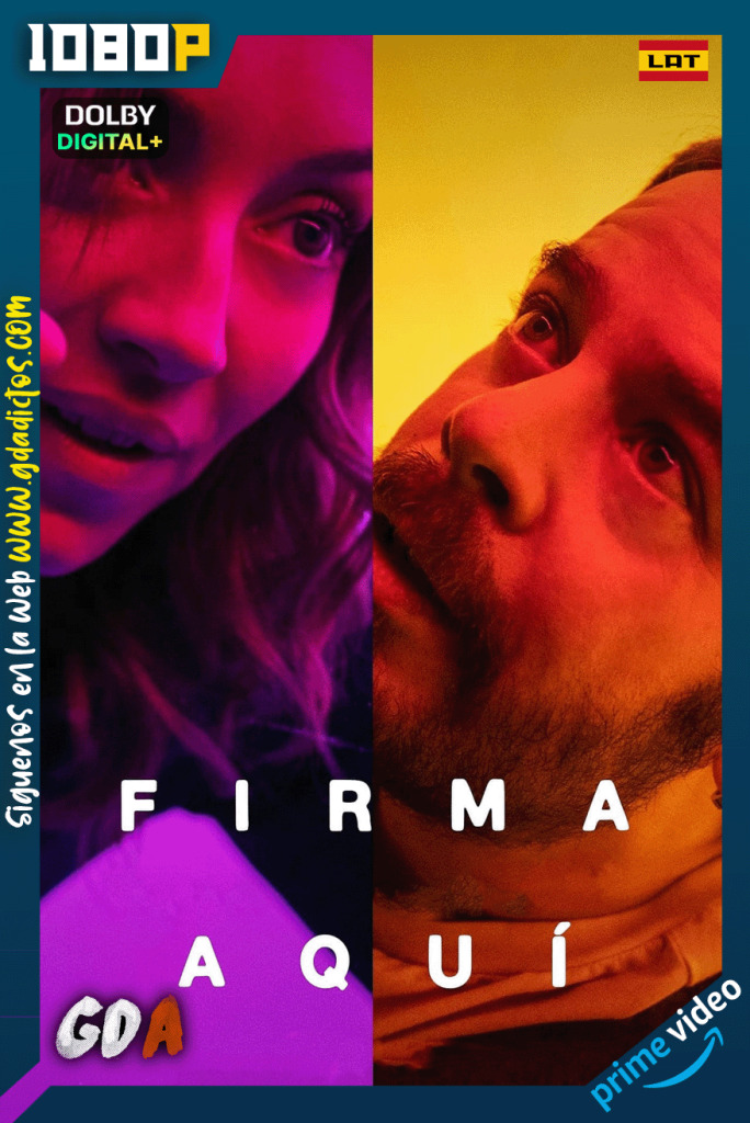 Firma Aqui (2023) AMZN WEB-DL [1080p] [Lat – Ing – Por]