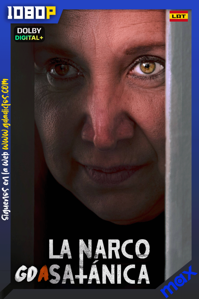 La Narcosatánica (2023) MAX 1080p [Lat] #1Temporada [03/03]
