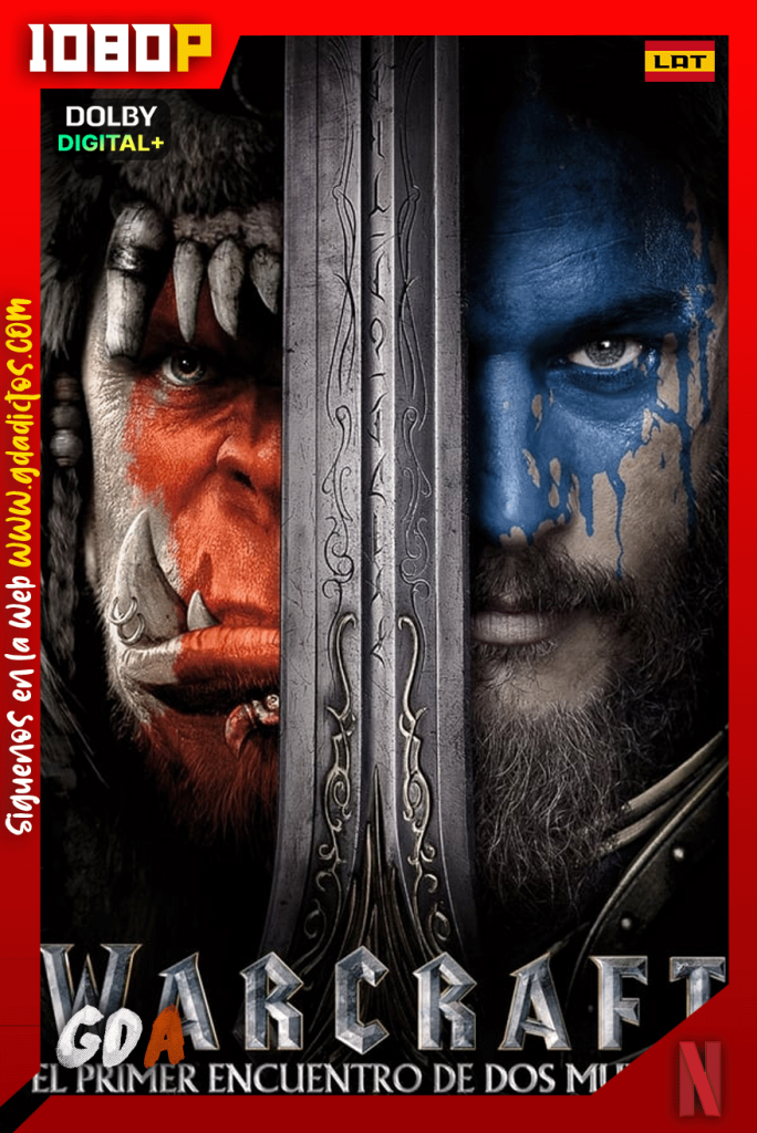 Warcraft: El Primer Encuentro De Dos Mundos (2016) NF WEB-DL [1080p] [Lat – Ing – Por – Cas]