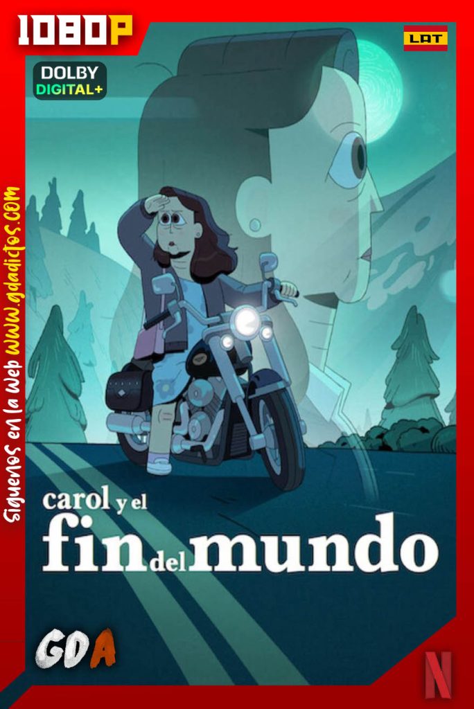 Carol y el fin del mundo (2023) NF WEB-DL 1080p [Lat – Ing – Por – Cas] #1Temporada [10/10]
