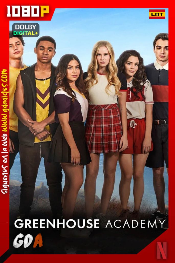 Greenhouse Academy (2017) NF WEB-DL 1080p [Lat – Ing – Por – Cas] #4Temporadas [40/40]