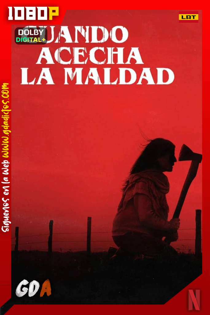 Cuando acecha la maldad (2023) NF WEB-DL [1080p] [Lat – Por]