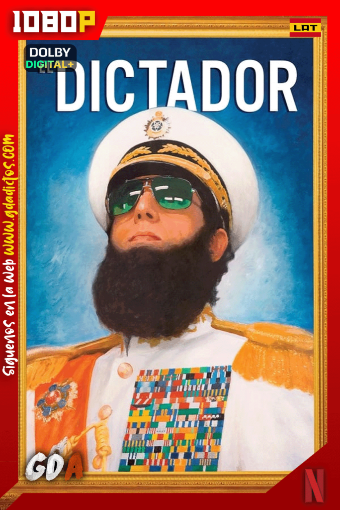 El dictador (2012) NF WEB-DL [1080p] [Lat – Ing – Por – Cas]