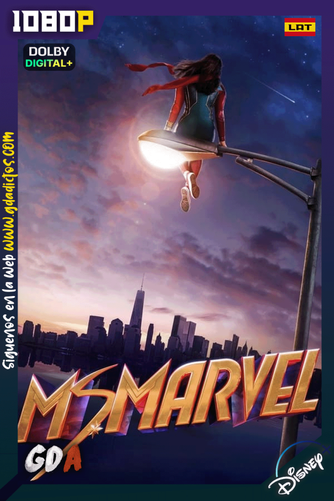 Ms. Marvel (2022) DSNP 1080p [Lat – Ing – Por – Cas] #1Temporada [06/06]