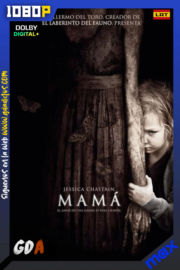 Mama (2013) MAX WEB-DL [1080p] [Lat – Ing]
