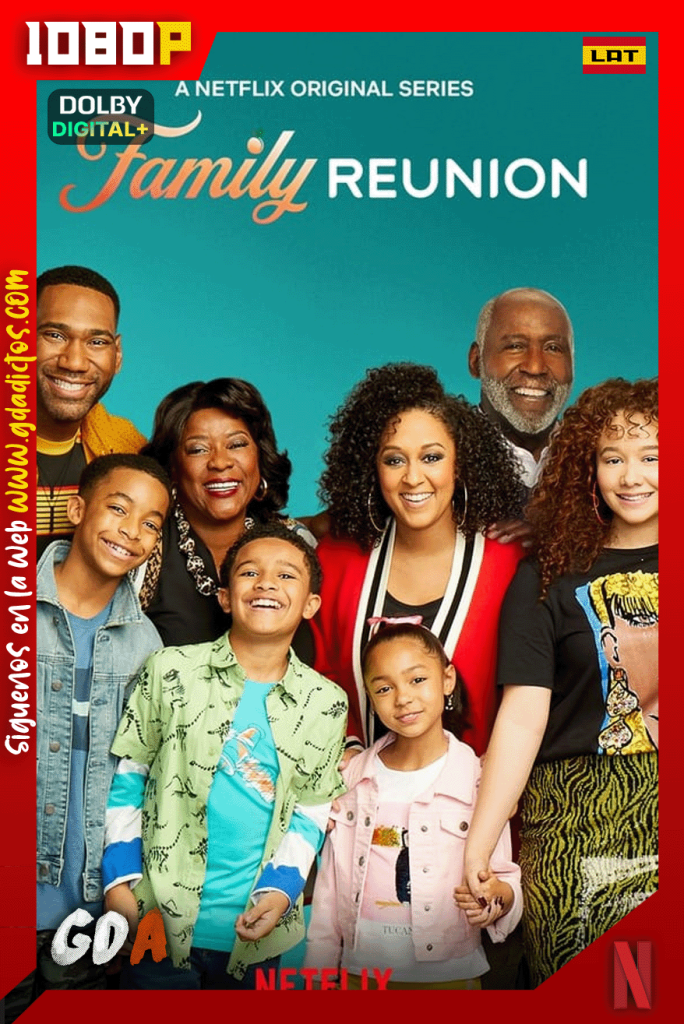 Reunion familiar (2019) NF 1080p [Lat – Ing – Por – Cas] #5Temporadas [44/44]