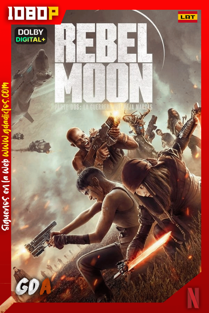 Rebel Moon (Parte Dos): La Guerrera que deja Marcas (2024) NF WEB-DL [1080p] [Lat – Ing – Por – Cas]