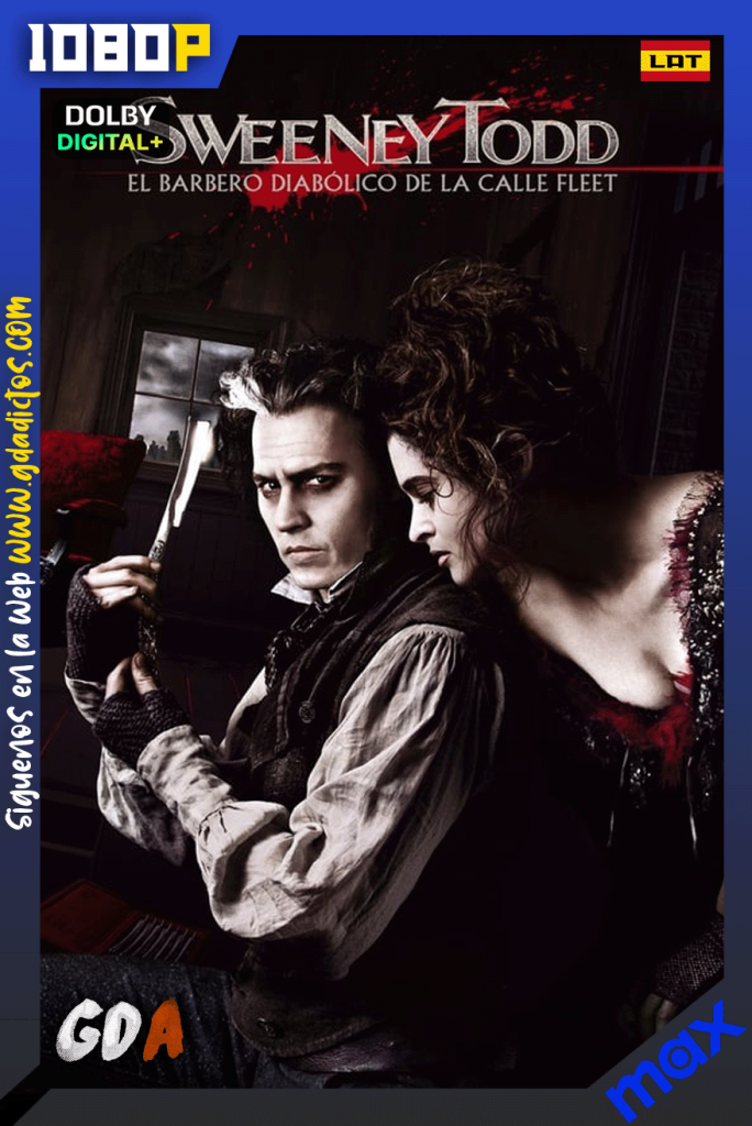 Sweeney Todd: El Barbero Demoníaco de la Calle Fleet (2008) MAX WEB-DL [1080p] [Lat – Ing – Por]