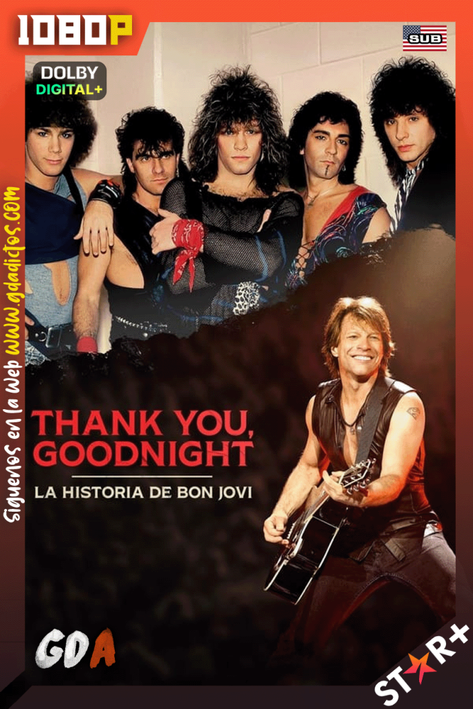 Thank you, Goodnight: La historia de Bon Jovi (2024) STRP 1080p [Sub] #1Temporada [04/04]