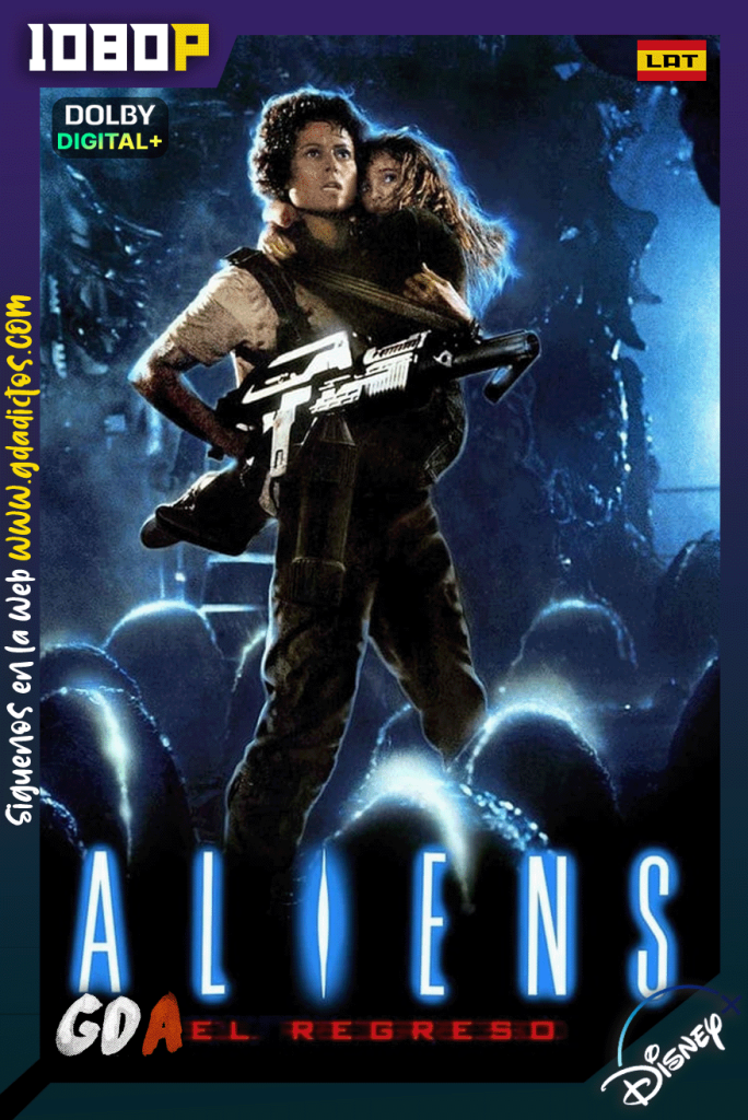 Aliens: El Regreso (1986) DSNP WEB-DL [1080p] [Lat – Ing – Por – Cas]