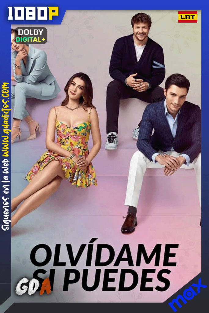 Olvídame si puedes (2021) MAX 1080p [Lat – Ing – Tur] #Temporada1 [107/107]