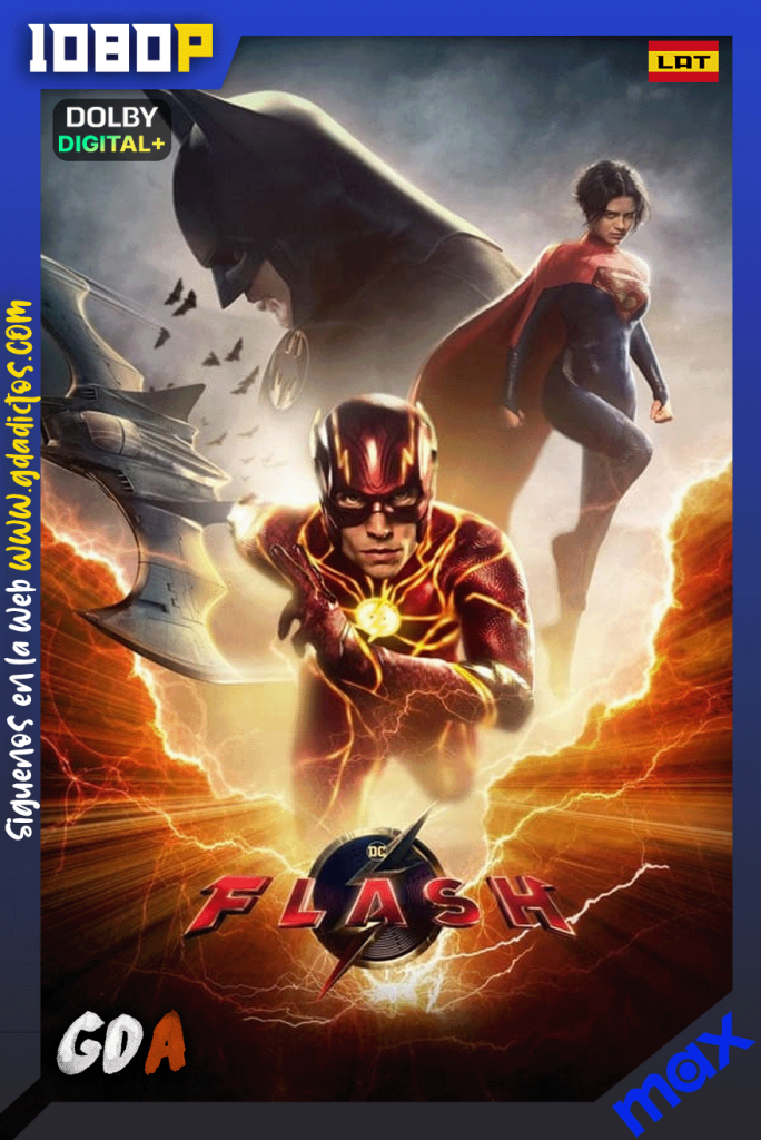 The Flash (2023) MAX WEB-DL [1080p] [Lat – Ing – Por]