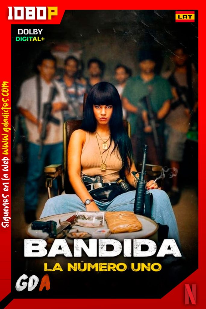 Bandida La numero uno (2024) NF WEB-DL [1080p] [Lat – Ing – Por – Cas]