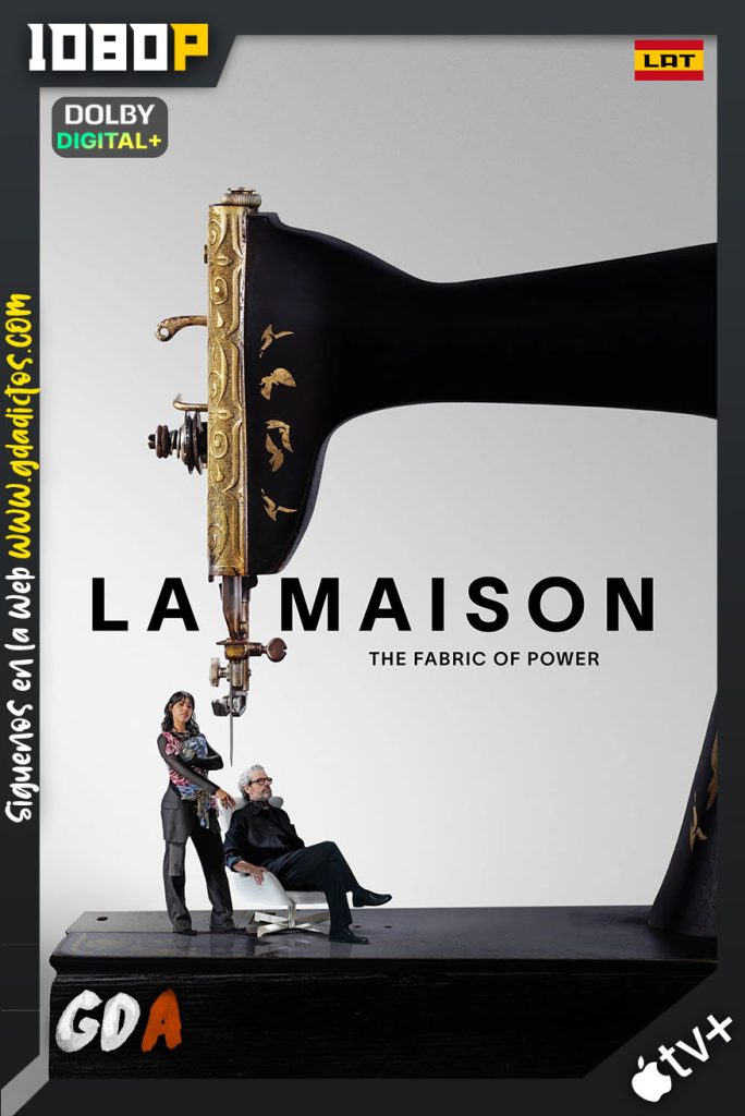 La Casa de Modas (2024) ATVP WEB-DL 1080p [Lat – Ing – Por – Cas – Fra] #1Temporada [10/10]