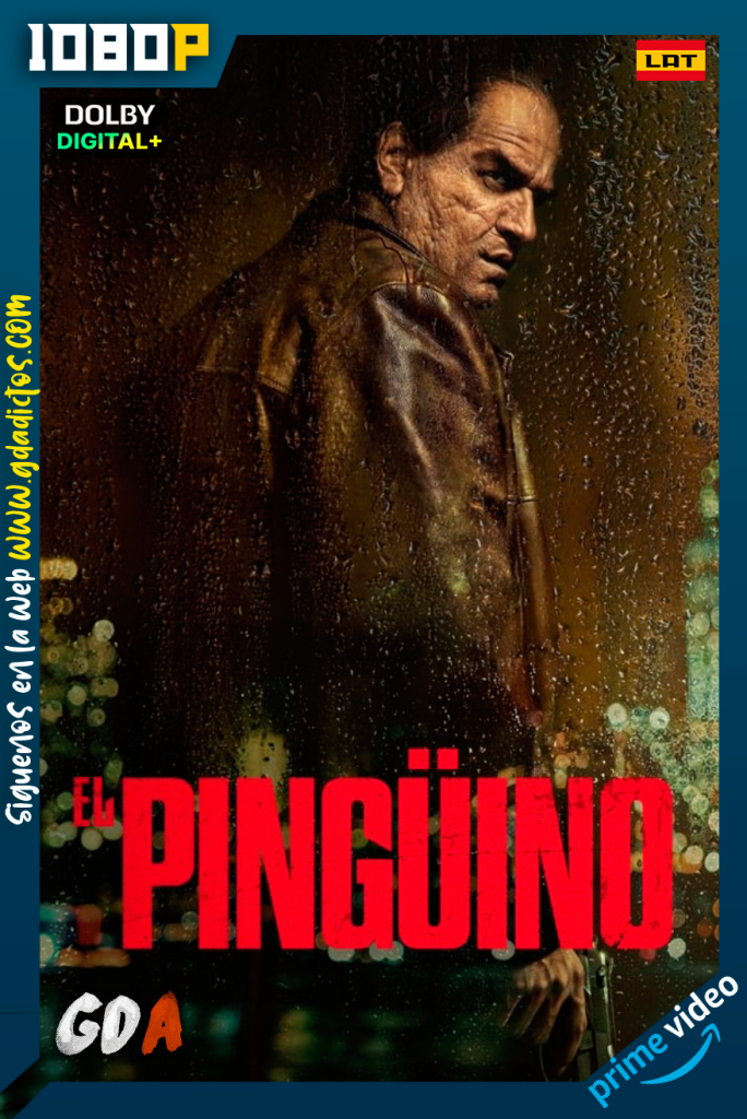 El Pinguino (2024) AMZN WEB-DL 1080p [Lat – Ing – Cas – Por] #Temporada1 [08/08]