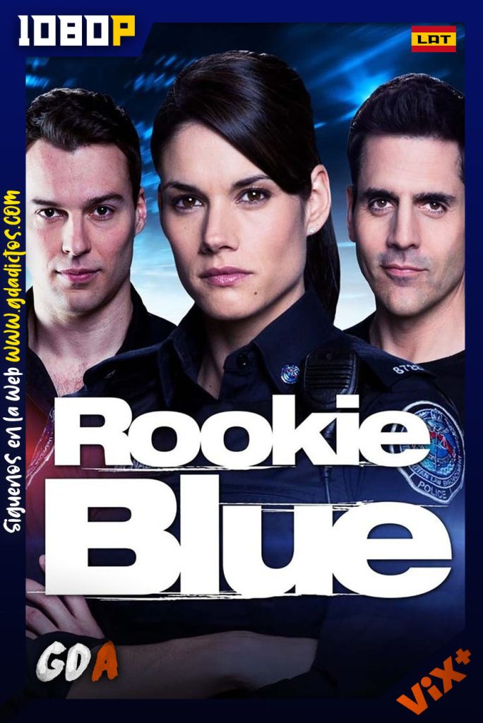 Rookie Blue (2010) ViX WEB-DL 1080p [Lat] #5Temporadas [63/63]