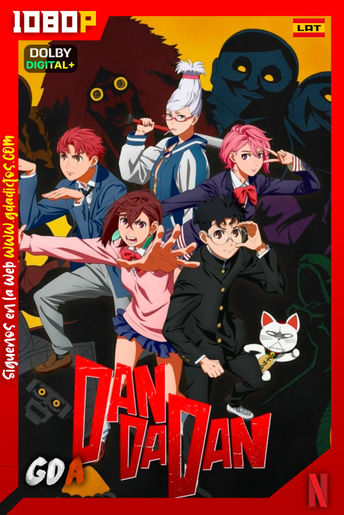DAN DA DAN (2024) NF WEB-DL 1080p [Lat – Jap – Ing – Cas – Por] #Temporada1 [12/12]
