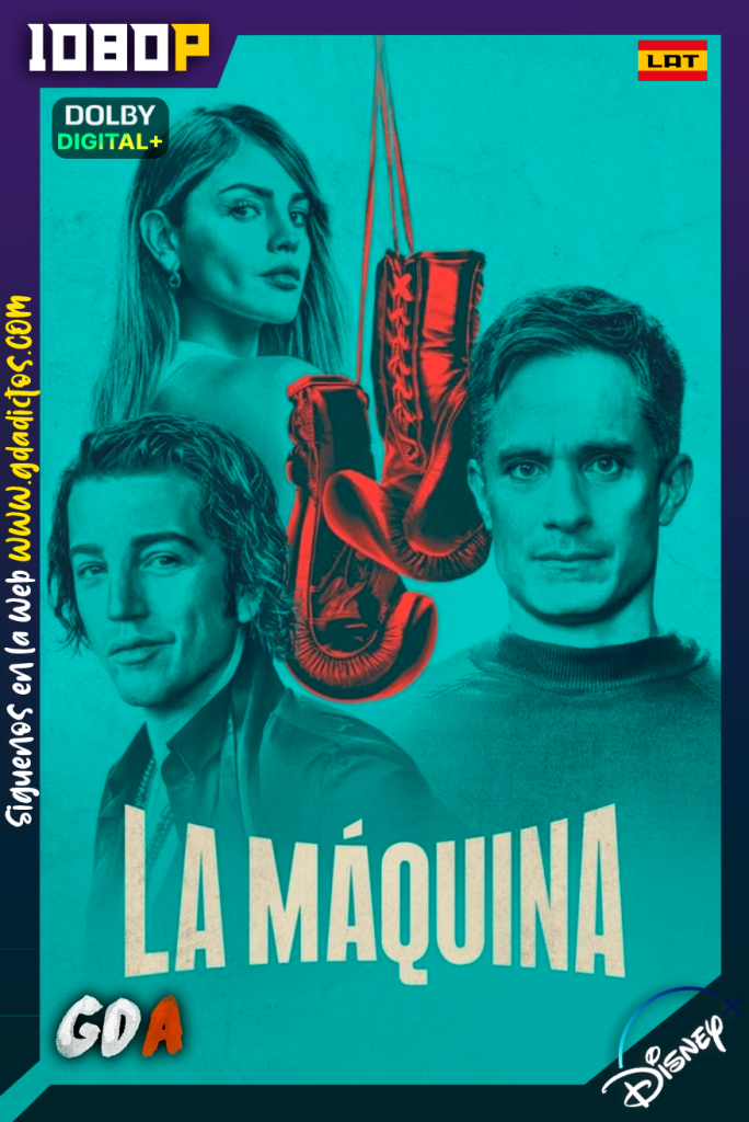 La Maquina (2024) DSNP 1080p [Lat] #1Temporada [06/06]