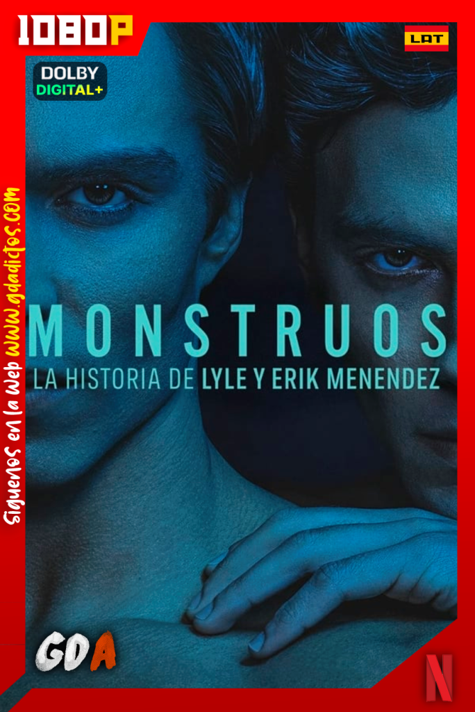 Monstruos: La historia de Lyle y Erik Menendez (2024) NF 1080p [Lat – Ing – Por – Cas] #1Temporada [09/09]