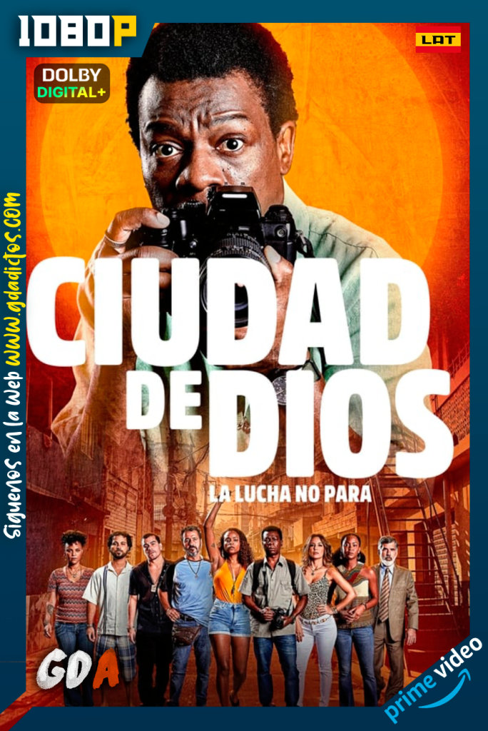 Ciudad de Dios La Lucha No Para (2024) AMZN WEB-DL 1080p [Lat – Por – Ing] #1Temporada
