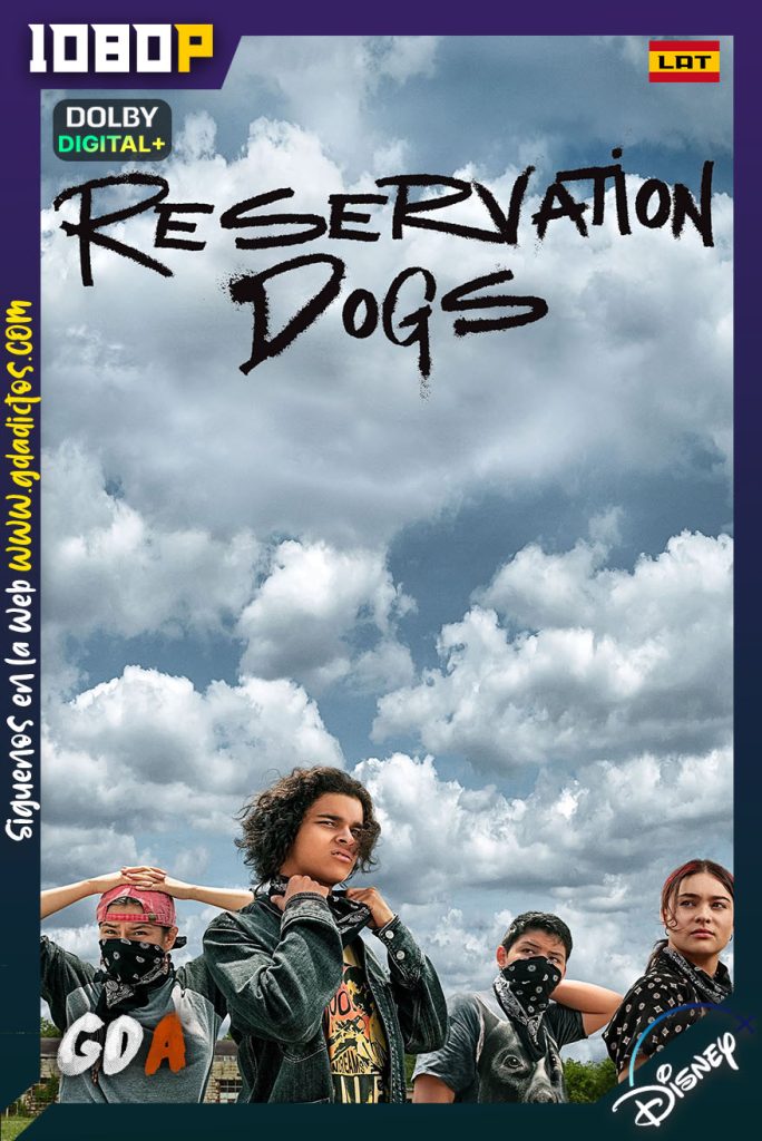 Reservation Dogs (2021) DSNP WEB-DL 1080p [Lat – Ing – Por – Cas] #3Temporadas [28/28]
