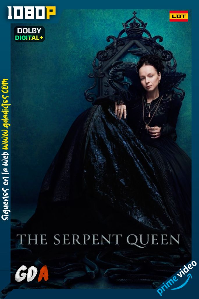The Serpent Queen (2022) AMZN WEB-DL 1080p [Lat – Ing – Cas – Por] #2Temporadas [16/16]