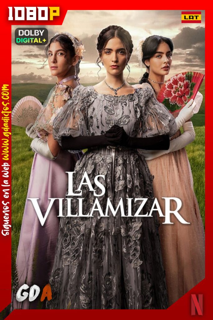 Las Villamizar (2022) NF WEB-DL 1080p [Lat] #1Temporada [74/74]