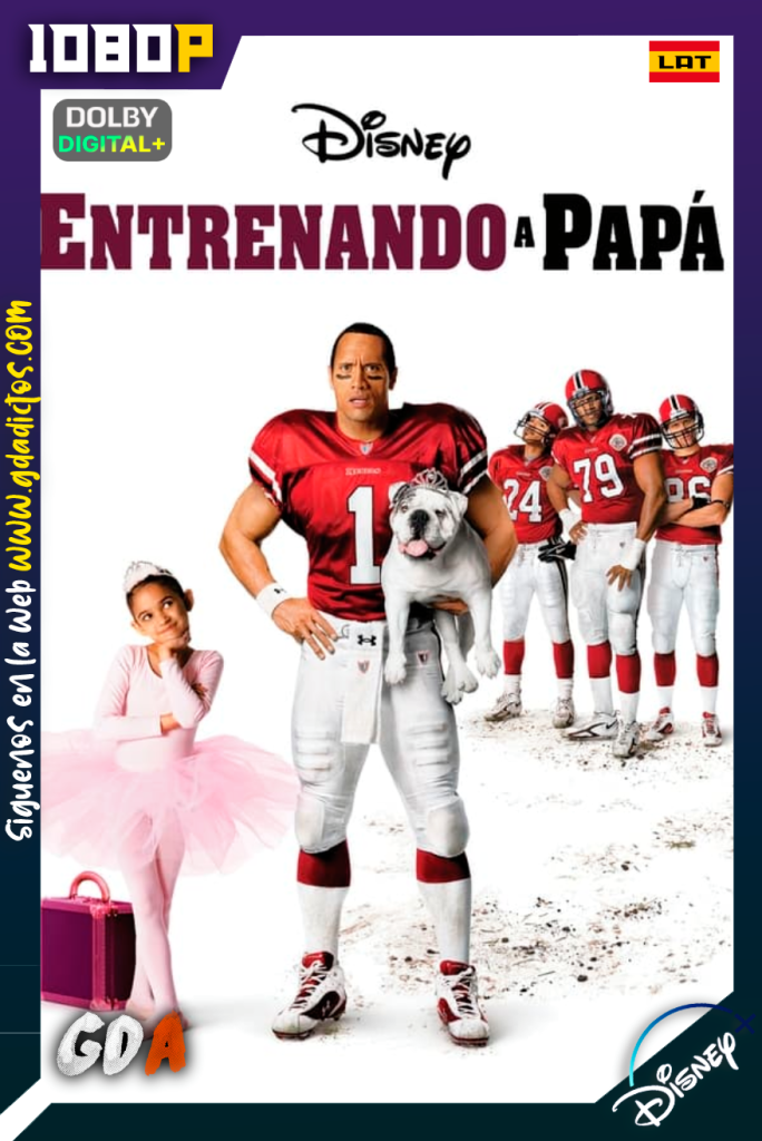 Entrenando a Papá (2007)  DSNP WEB-DL [1080p] [Lat – Ing – Por – Cas]