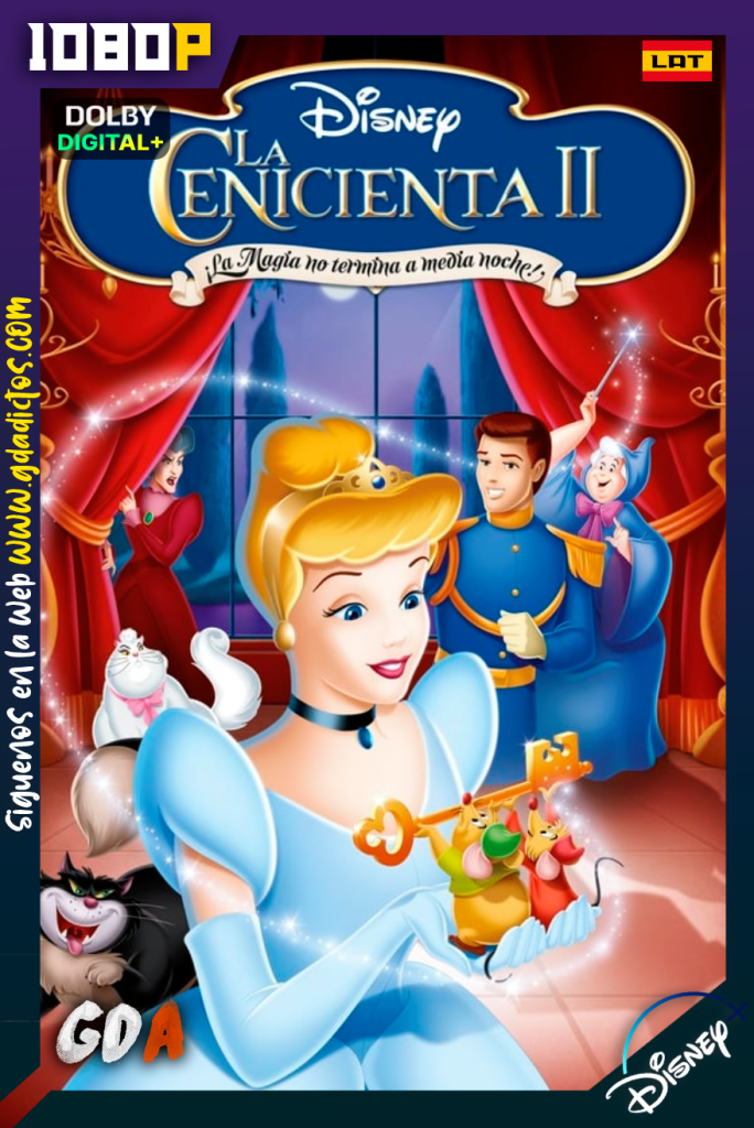 La Cenicienta 2: Un sueño hecho realidad (2002) DSNP WEB-DL [1080p] [Lat – Ing – Por – Cas]