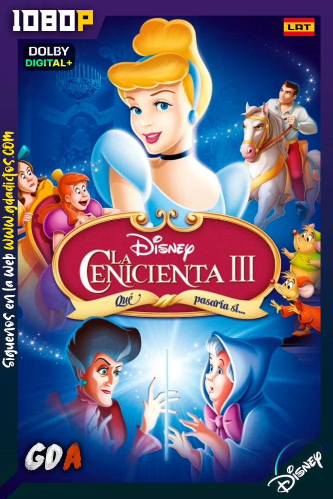 La Cenicienta 3: Un giro en el Tiempo (2007) DSNP WEB-DL [1080p] [Lat – Ing – Por – Cas]