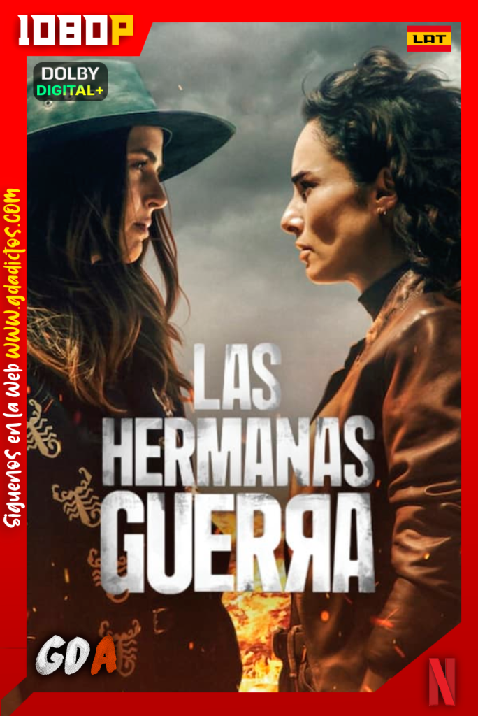 Las hermanas Guerra (2024) NF 1080p [Lat – Ing – Por] #1Temporada [20/20]